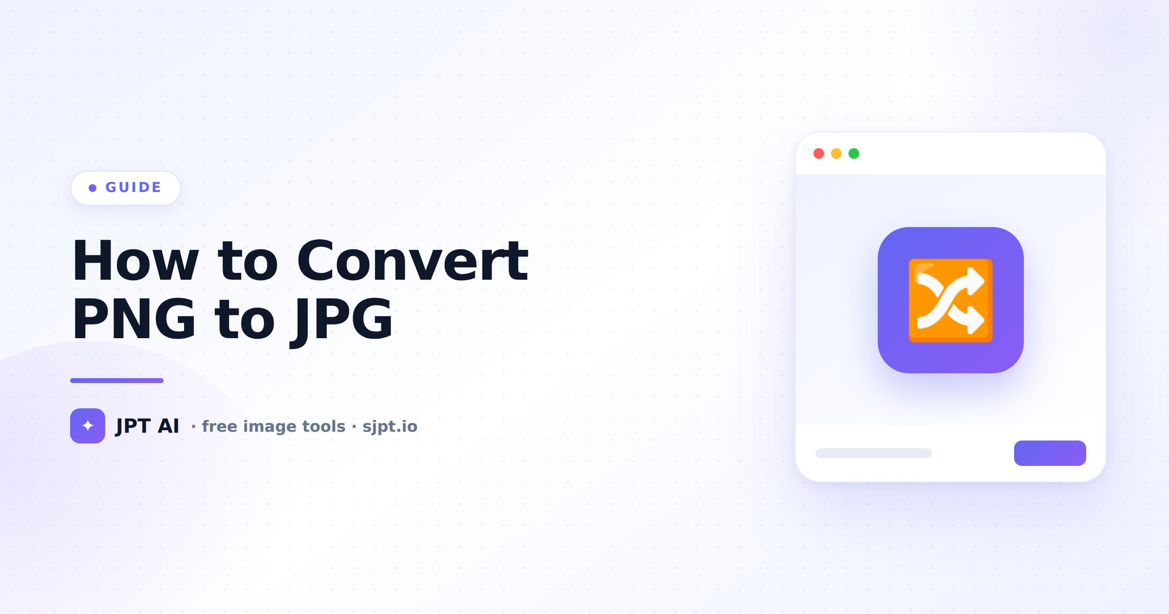 How to Convert PNG to JPG (Free, No Quality Loss You'll Notice)