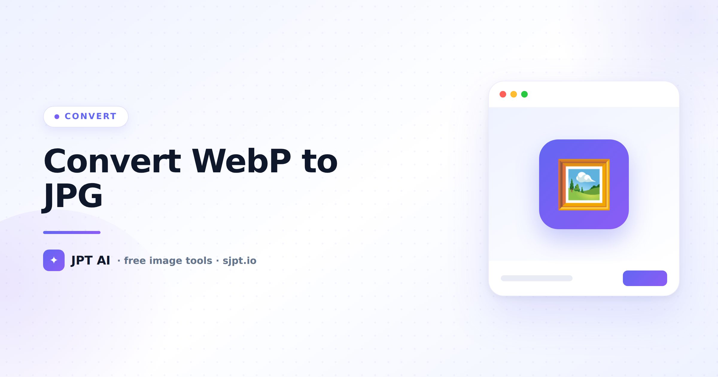 How to Convert WebP to JPG (Free, Opens Everywhere)