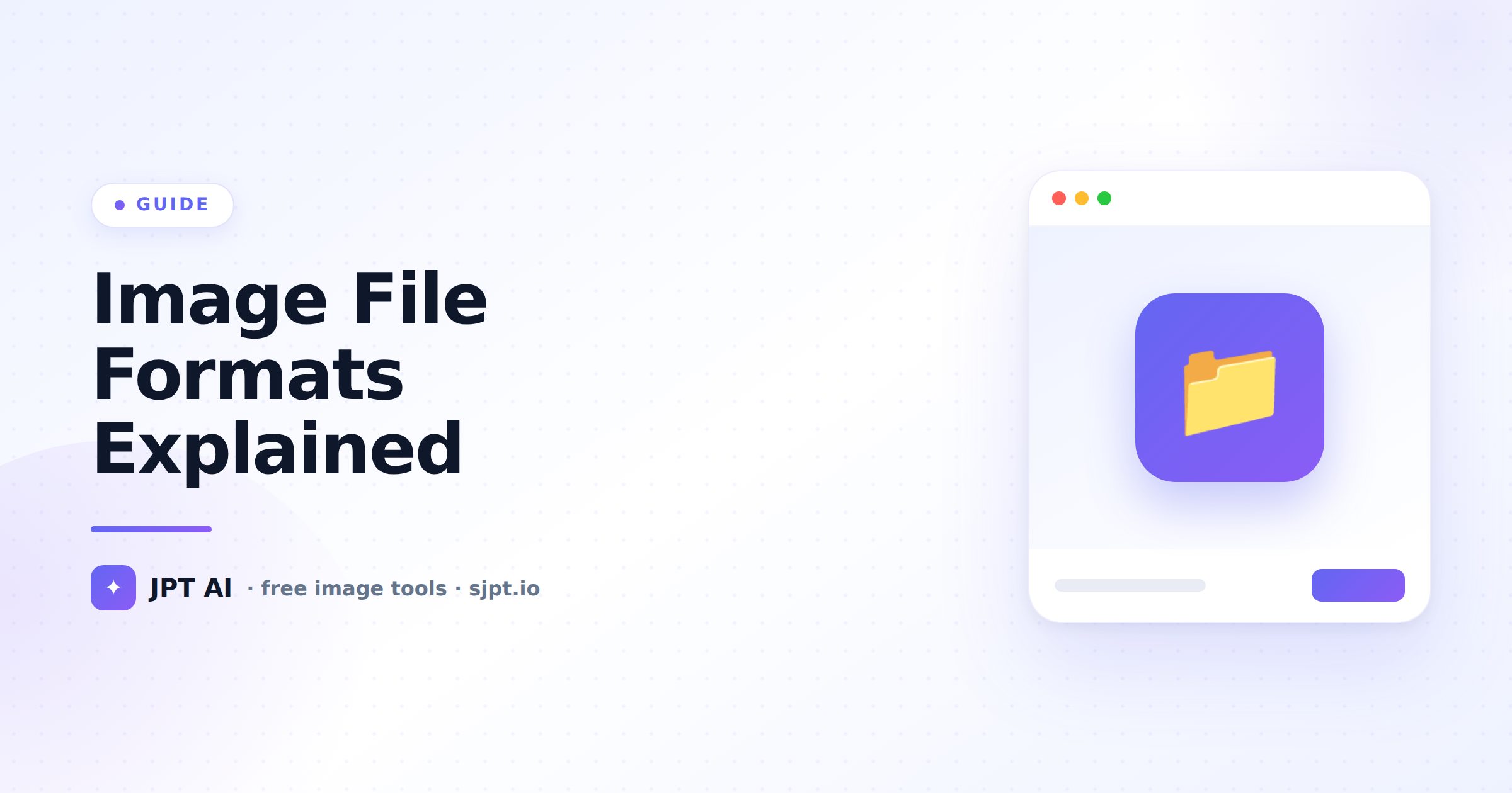 Image File Formats Explained: JPG, PNG, WebP, GIF, SVG & AVIF